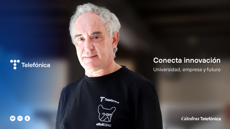 Conecta Innovación: Universidad, empresa y futuro Encuentro con Ferran Adrià